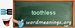WordMeaning blackboard for toothless